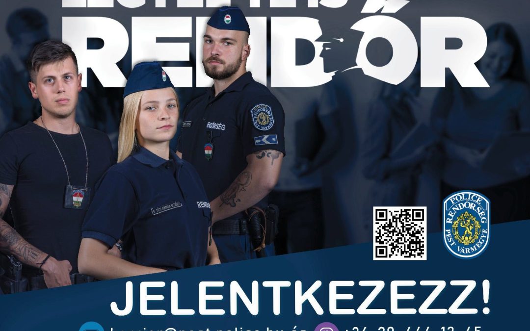 Legyél Te is rendőr – 10 hónapos járőrképzés